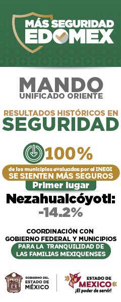 Mas Seguridad EDOMEX: Mando Unificado Oriente, resultados historicos en seguridad